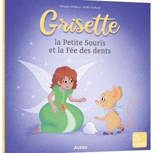 Grisette la petite souris et la fée des dents - Auzou