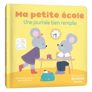 Les histoires doudou Ma petite école une journée bien remplie - Auzou