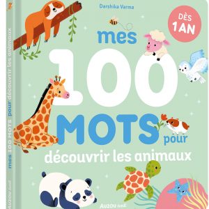 Mes 100 mots pour découvrir les animaux - Auzou