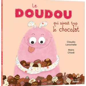 Le doudou qui aimait trop le chocolat - Auzou